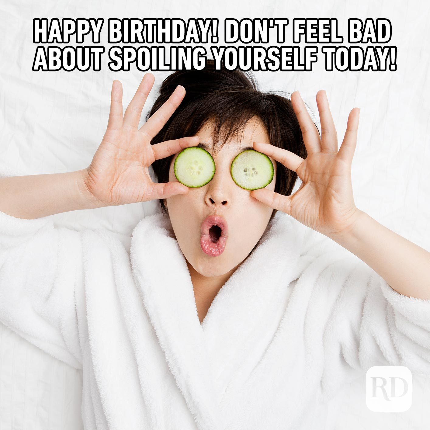 Happy Birthday! Don't feel bad about spoiling yourself today!
