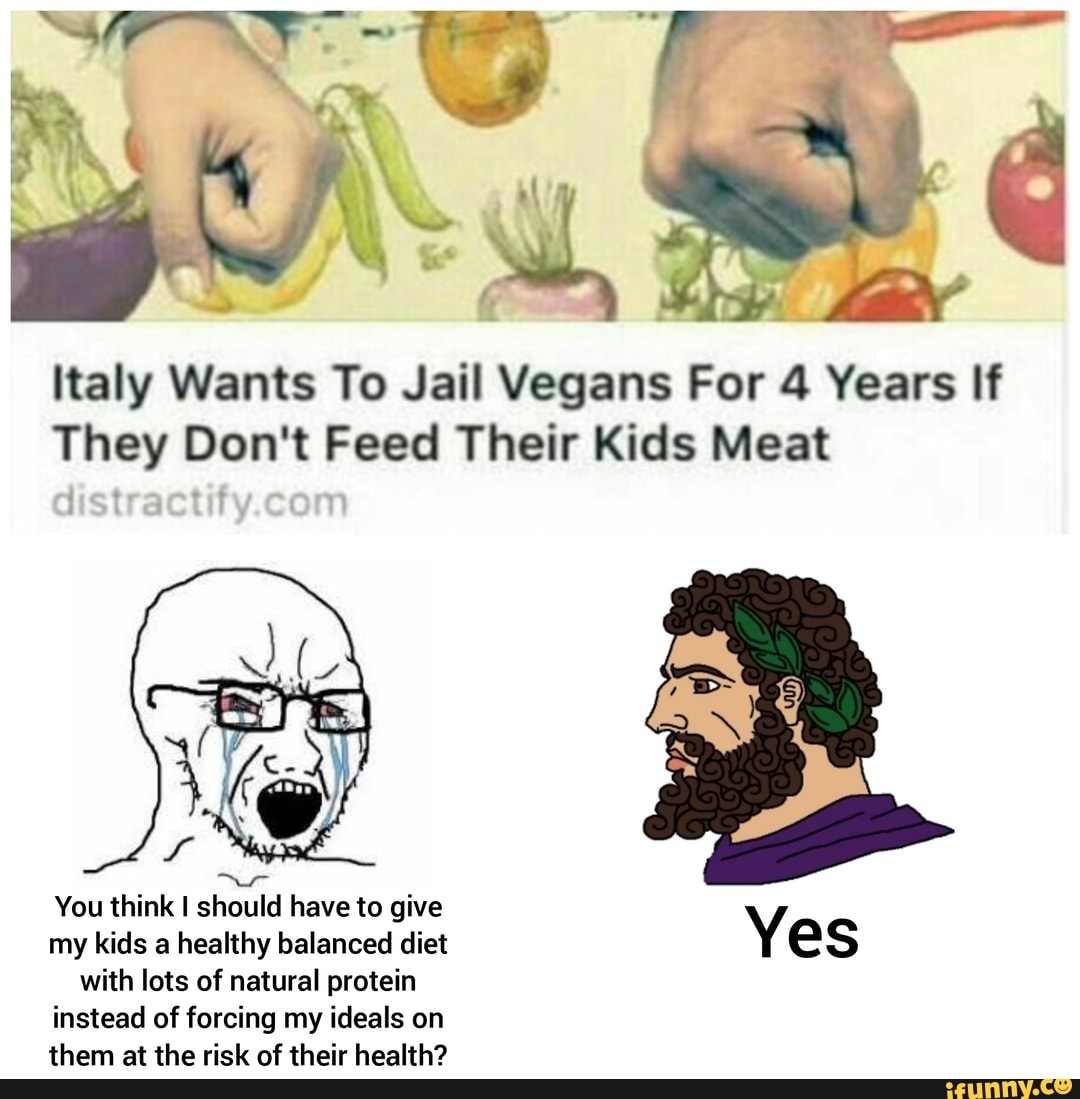 Italy Wants To Jail Vegans For 4 Years If They Don't Feed Their Kids Meat