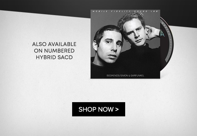 Also Available on Numbered Hybrid SACD                        Simon & Garfunkel - Bookends (Numbered Hybrid SACD)                        Shop Now