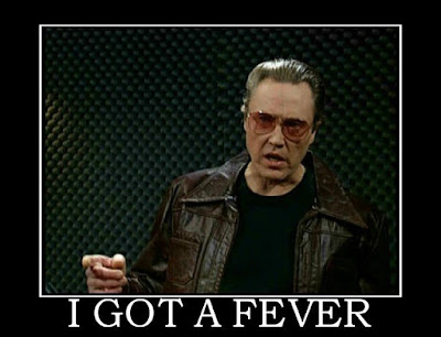 i-got-a-fever-cowbell-christopher-walken-snl-demotivational-poster-1279886936.jpg