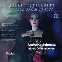 André Kostelanetz - André Kostelanetz Plays the Music of Villa-Lobos & André Kostelanetz Conducts Music from Spain [SACD Hybrid Multi-channel]