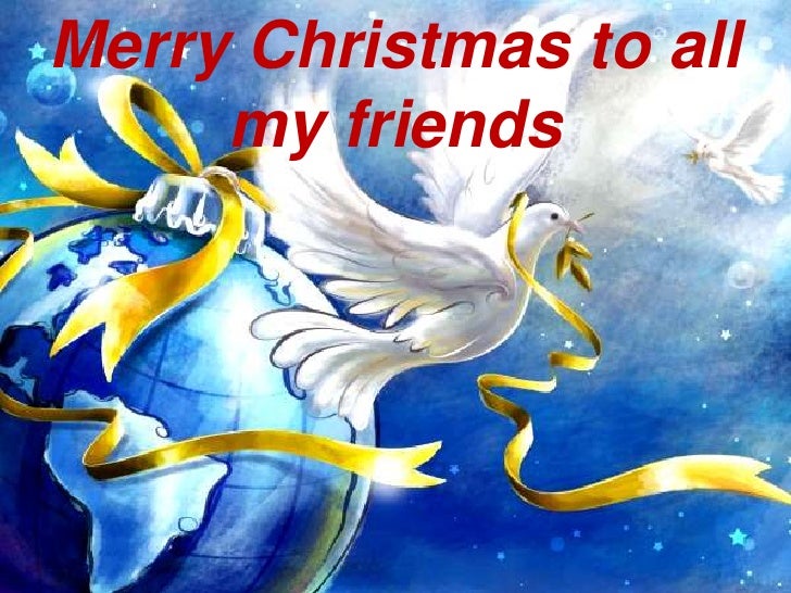 merry-christmas-to-all-my-friends-1-728.jpg