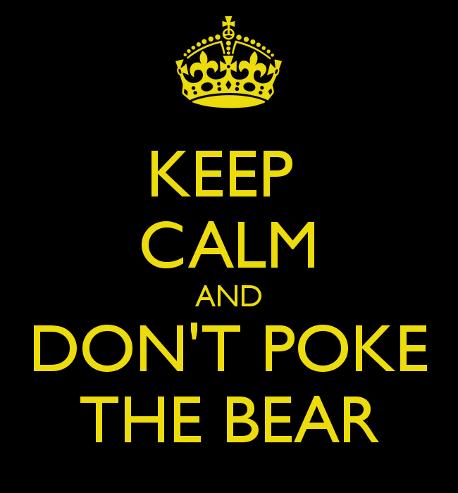 keep-calm-and-dont-poke-the-bear-1.png