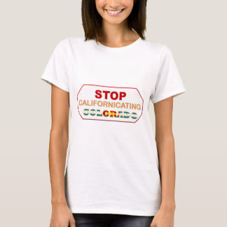 stop_californicating_colorado_t_shirt-rd7d9b3b4637c40b5aab2c78118e42490_k2gml_324.jpg