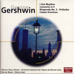 George Gershwin - I Got Rhythm / Concerto In F / Rhapsody No. 2 / Préludes / Cuban Overture album cover