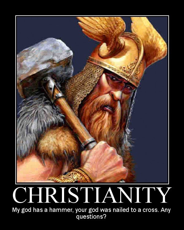 christianity-my-god-has-a-hammer-your-god-was-nailed-to-a-cross.jpg